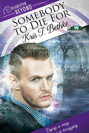 Kris T. Bethke - 03 - Somebody To Die For Cover 1