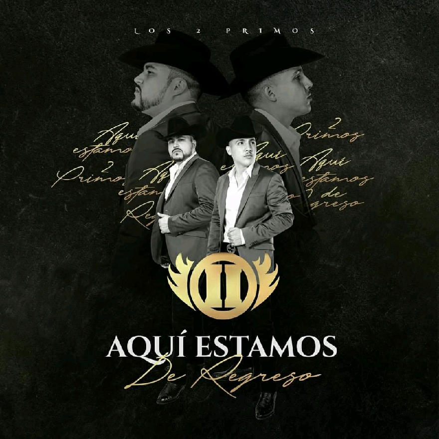 Los 2 Primos - Aqui Estamos De Regreso (ALBUM) 2020