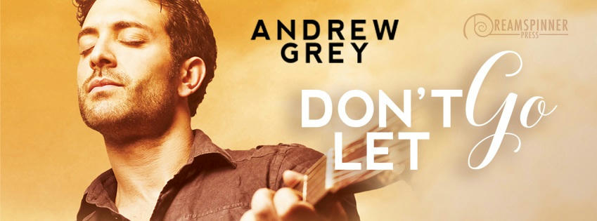 Andrew Grey - Don't Let Go Banner 1