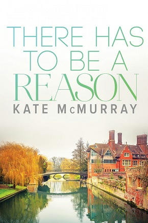 Kate McMurray - There Has To Be A Reason Cover