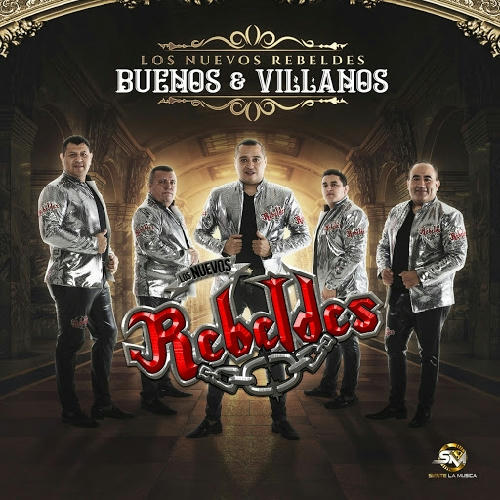 Los Nuevos Rebeldes - Buenos Y Villanos