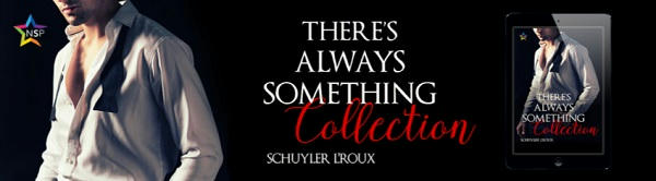 Schuyler L’Roux - There’s Always Something Collection NineStar Banner