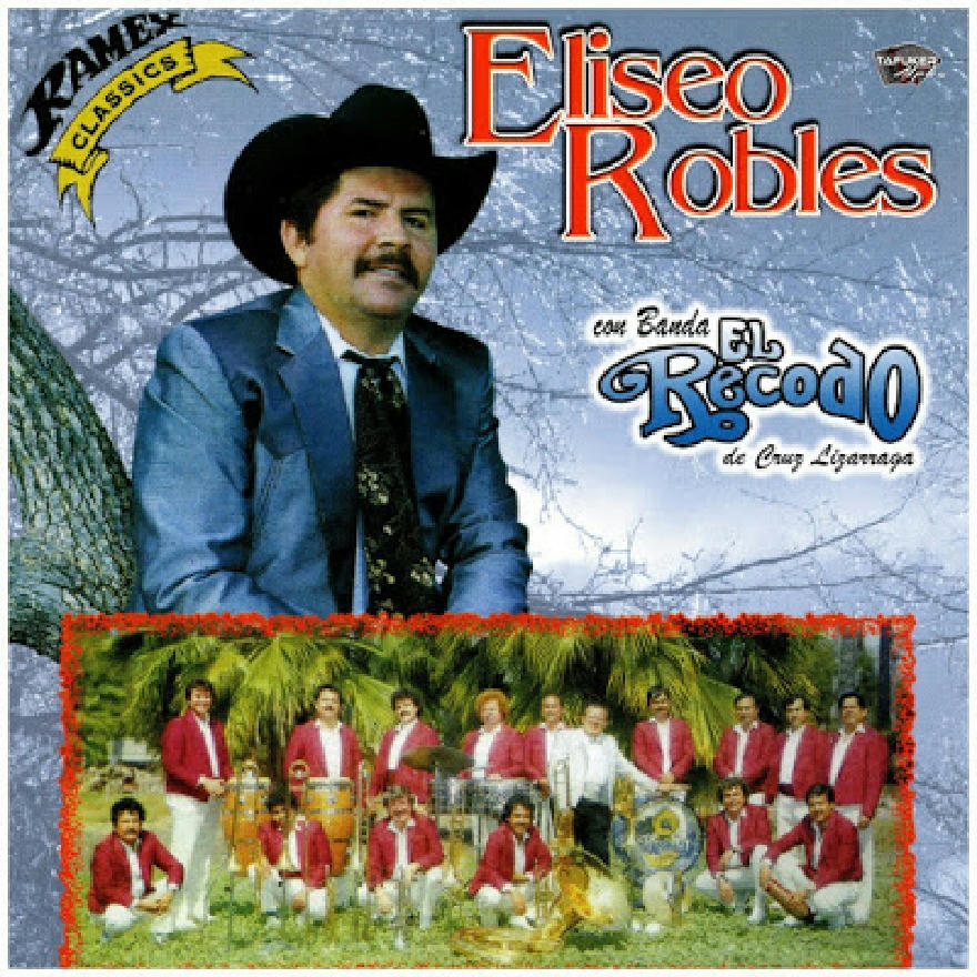 Eliseo Robles - Con Banda El Recodo (Album)