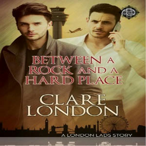 Clare London - Between A Rock & A Hard Place Square