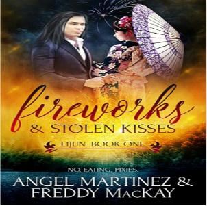 Angel Martinez & Freddy McKay - Fireworks and Stolen Kisses Square