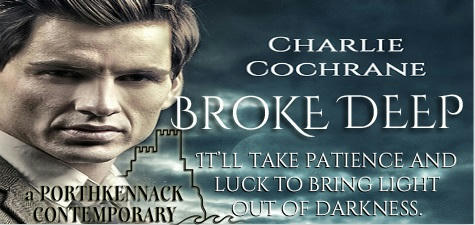 Charlie Cochrane - Broke Deep Banner 2