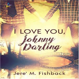 Jere' M. Fishback - I Love You, Johnny Darling Square