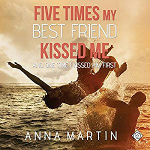 Anna Martin - Five Times My Best Friend Kissed Me Cover Audio