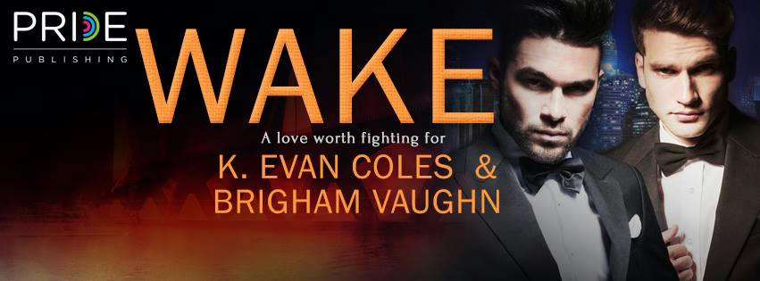K. Evan Coles & Brigham Vaughn - Wake Banner 2