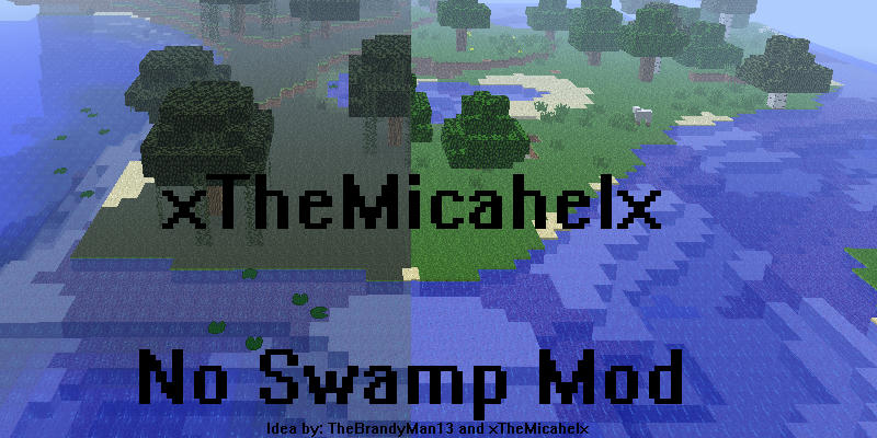 [1.2.4] No Swamps Mod - xTheMicahelx - Minecraft Mods - Mapping and ...