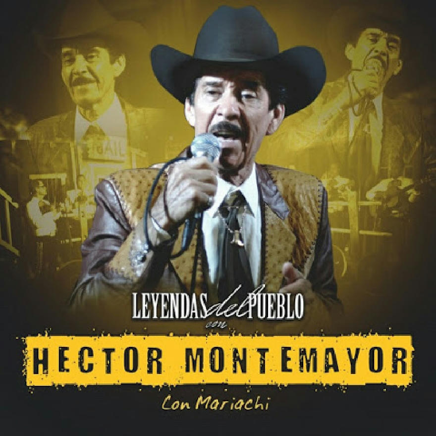 Hector Montemayor - Leyendas Del Pueblo Con Mariachi (ALBUM COMPLETO)
