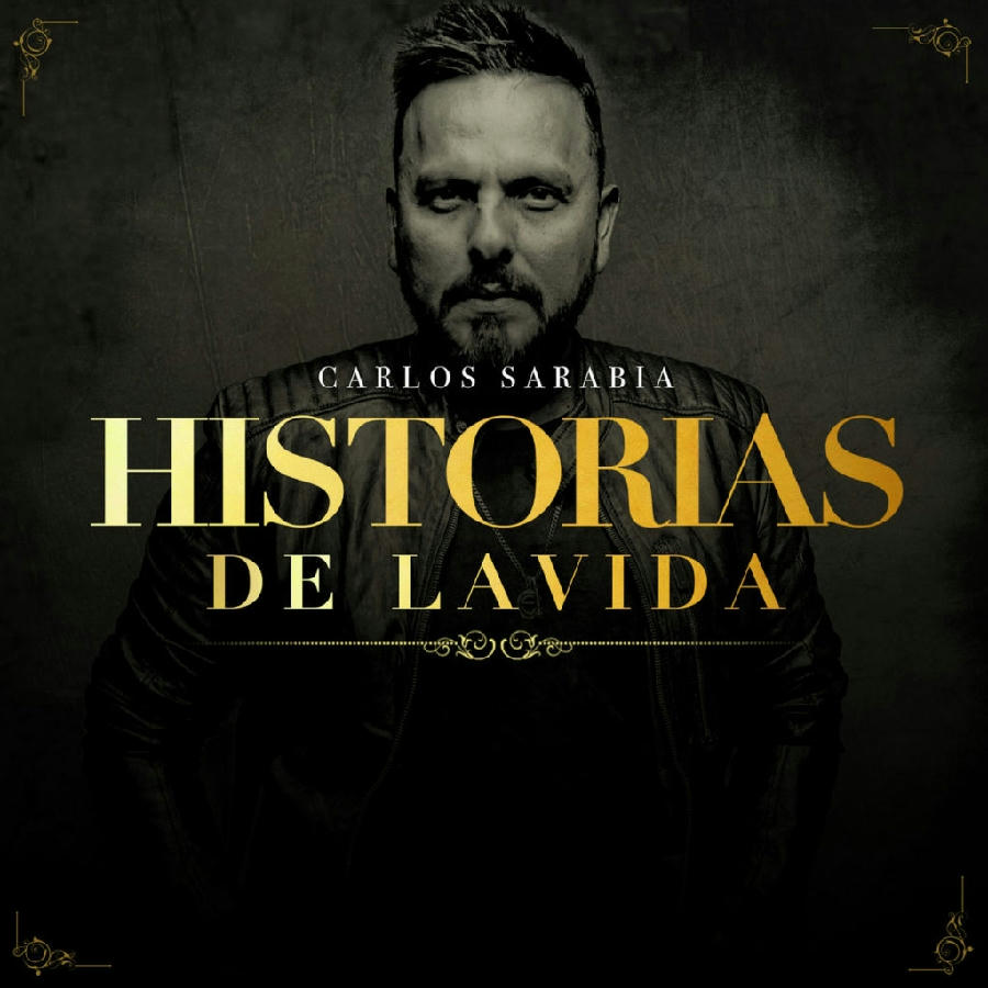 Carlos Sarabia - Historias De La Vida 2020