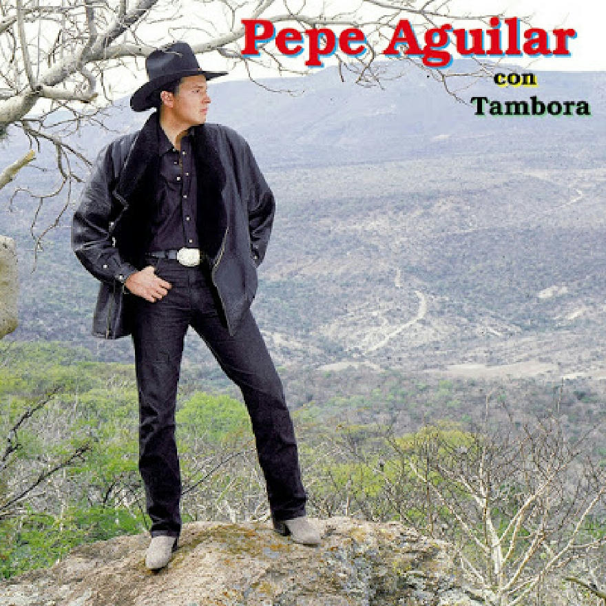 Pepe Aguilar - Con Tambora (ALBUM)