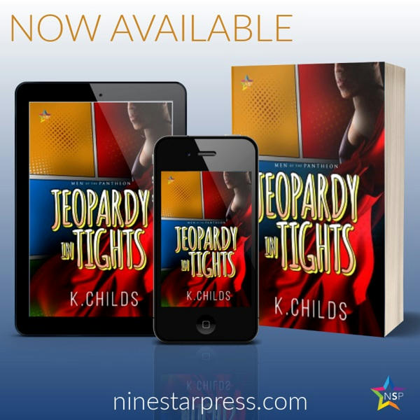 K. Childs - Jeopardy in Tights Now Available