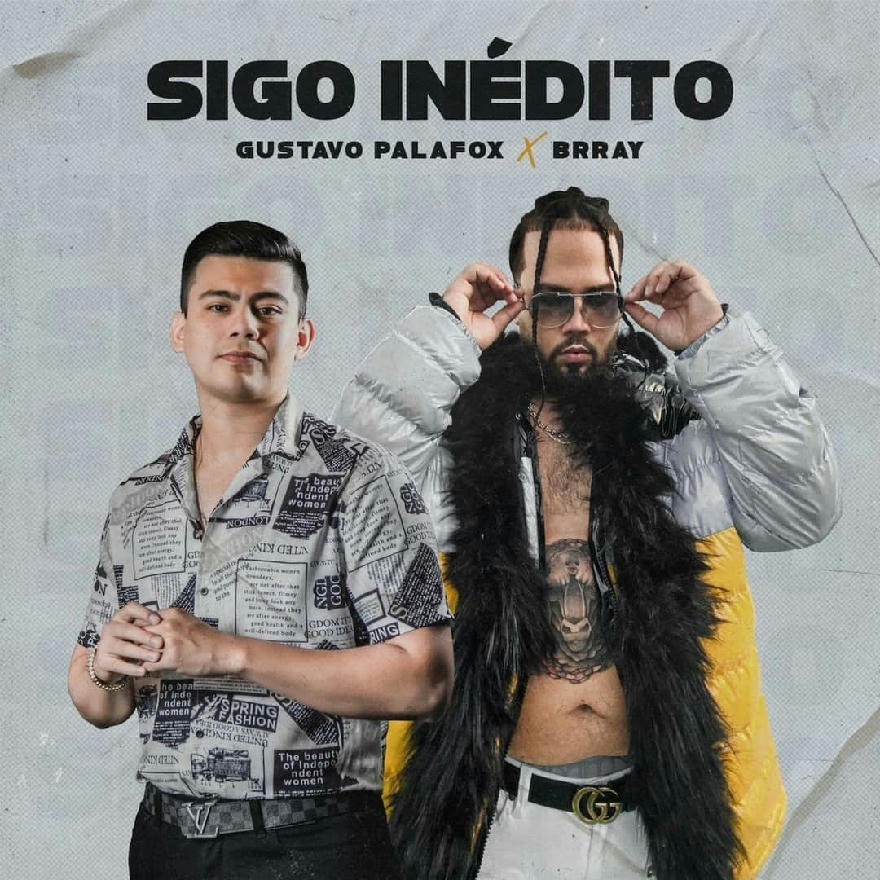 Gustavo Palafox Ft Brray - Sigo Inedito (Promo) 2020