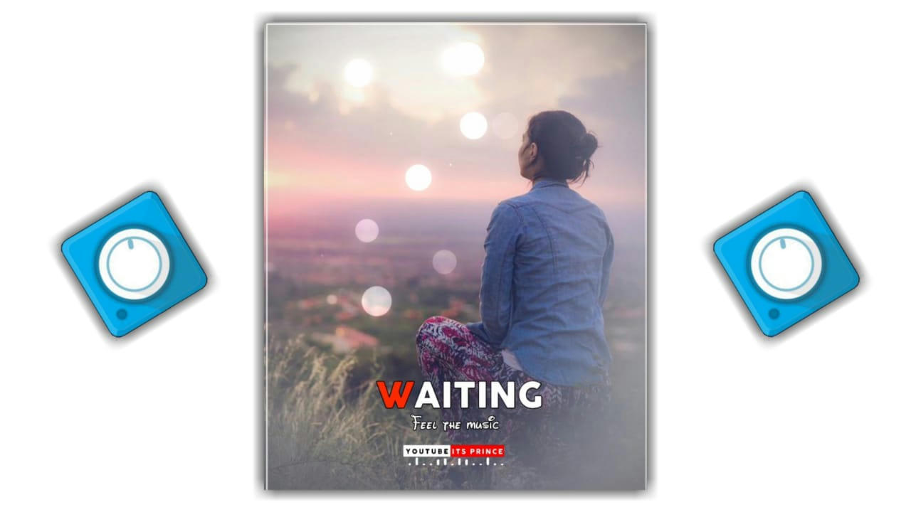 Waiting Feel The Song 2021 Trending Effect Full Screen Visualizer Download 2021 By Its Prince