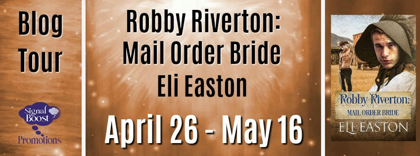 Eli Easton - Robbie Riverton Mail Order Bride BT Banner