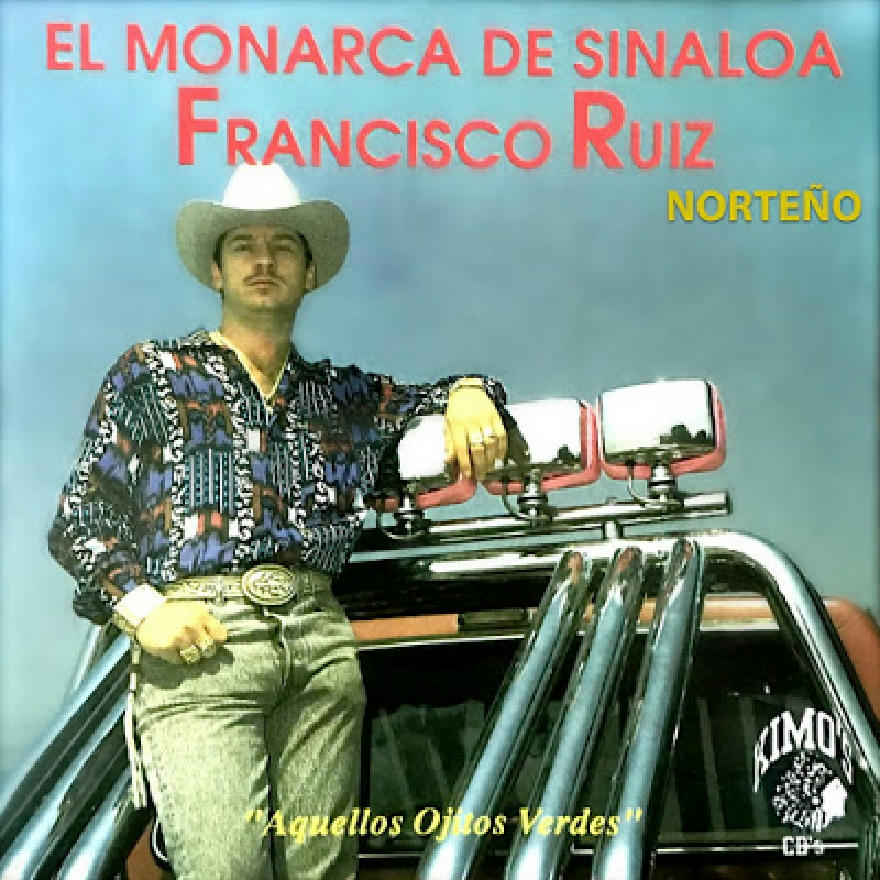 El Monarca De Sinaloa - Aquellos Ojitos Verdes (ALBUM COMPLETO)