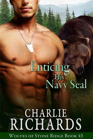 Charlie Richards - Enticing His Navy Seal Cover