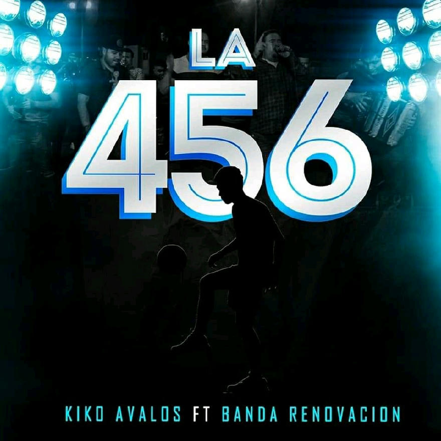 KIKO AVALOS FEAT BANDA RENOVACION - LA 456 (SINGLE) 2020