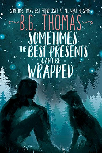 B.G. Thomas - Sometimes the Best Presents Can't Be Wrapped Cover