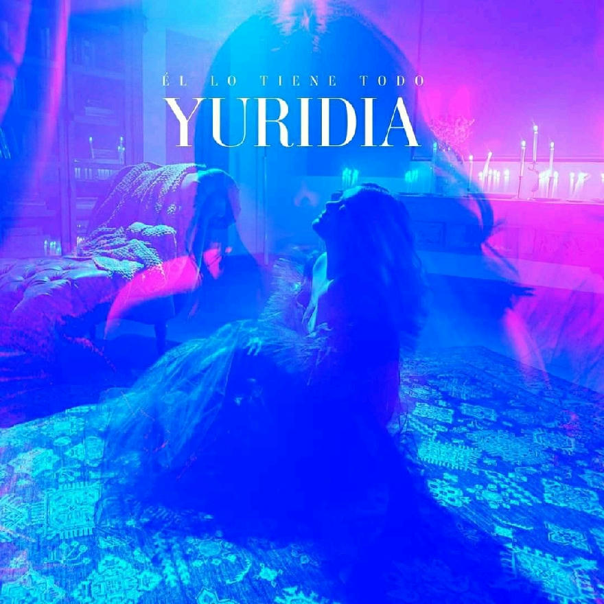 Yuridia - El Lo Tiene Todo (Single) 2020