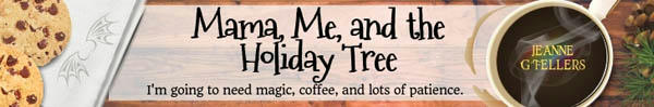 Jeanne G'Fellers - Mama, Me, and the Holiday Tree Header Banner