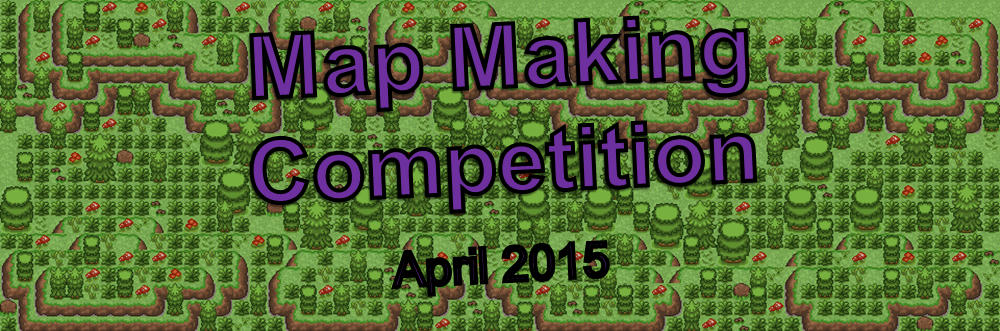 [CLOSED]Map Making Competition - April 2015 [ENTRIES]