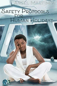 Angel Martinez - Safety Protocols for Human Holidays Cover