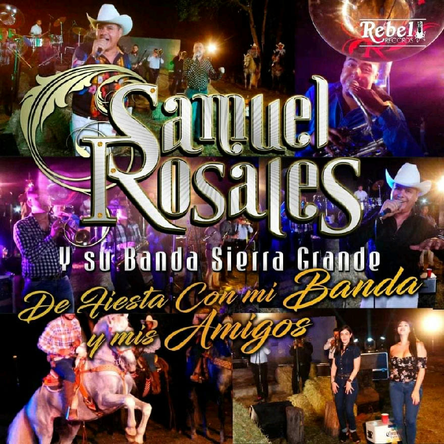 Samuel Rojas Y Su Banda Sierra Grande - De Fiesta Con Mi Banda Y Mis Amigos (Album) 2020