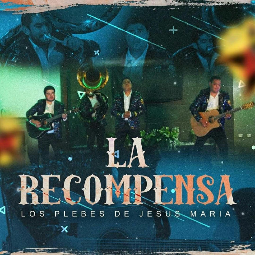 Los Plebes De Jesus Maria - La Recompensa (SINGLE) 2020