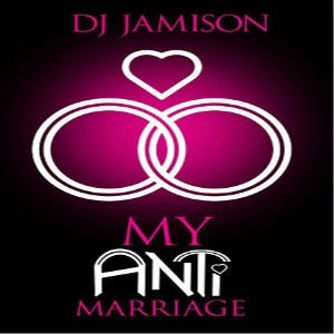 D.J. Jamison - My Anti-Marriage Square