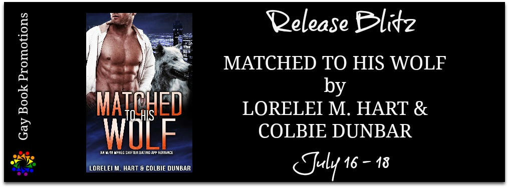 Lorelei M. Hart & Colbie Dunbar - Matched To His Wolf BANNER