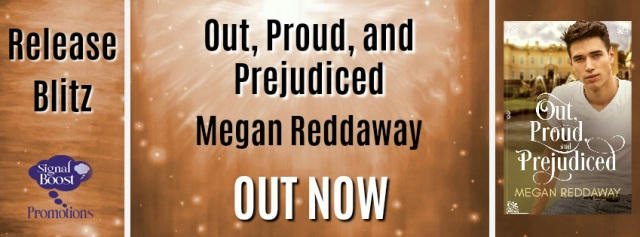 Megan Reddaway - Out, Proud, and Prejudiced RB Banner
