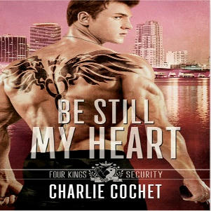 Charlie Cochet - Be Still My Heart Square
