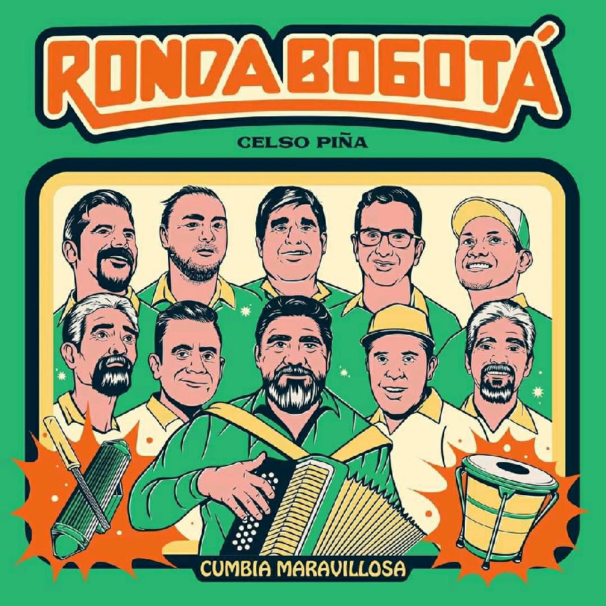 CELSO PIÑA FEAT RONDA BOGOTA - CUMBIA MARAVILLOSA (SINGLE) 2020