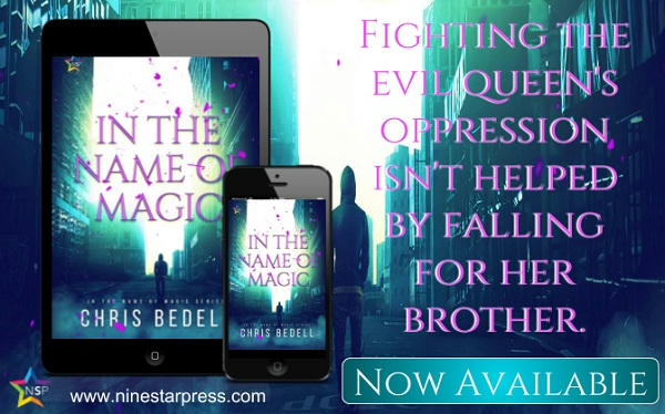 Chris Bedell - In the Name of Magic Now Available