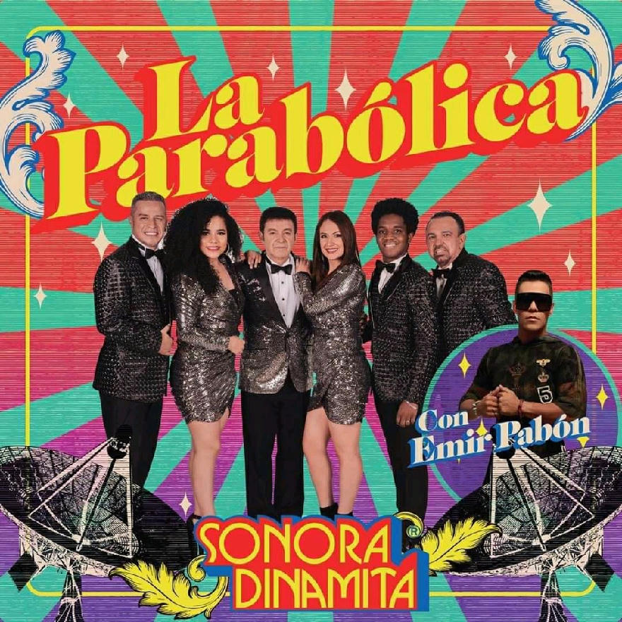 SONORA DINAMITA FEAT EMIR PABÓN - LA PARABÓLICA (SINGLE) 2020