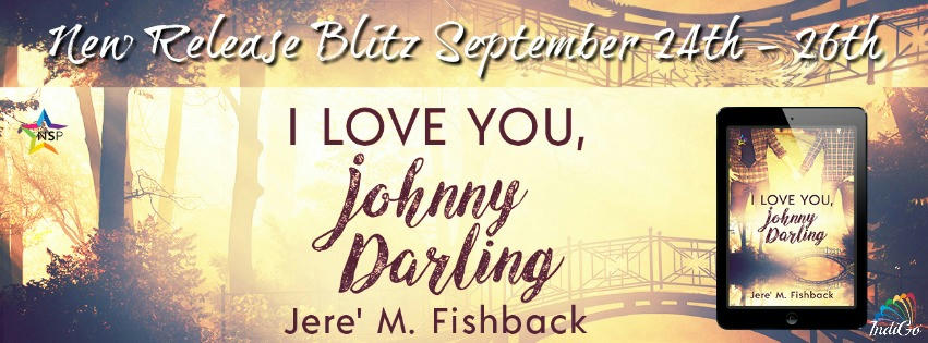 Jere' M. Fishback - I Love You, Johnny Darling RB Banner