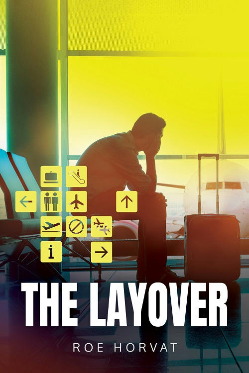 Roe Horvat - The Layover Cover