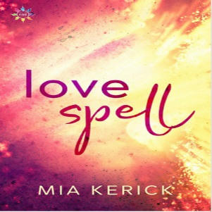 Mia Kerick - Love Spell Square