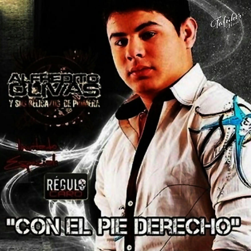 Alfredo Olivas - Con El Pie Derecho (ALBUM)