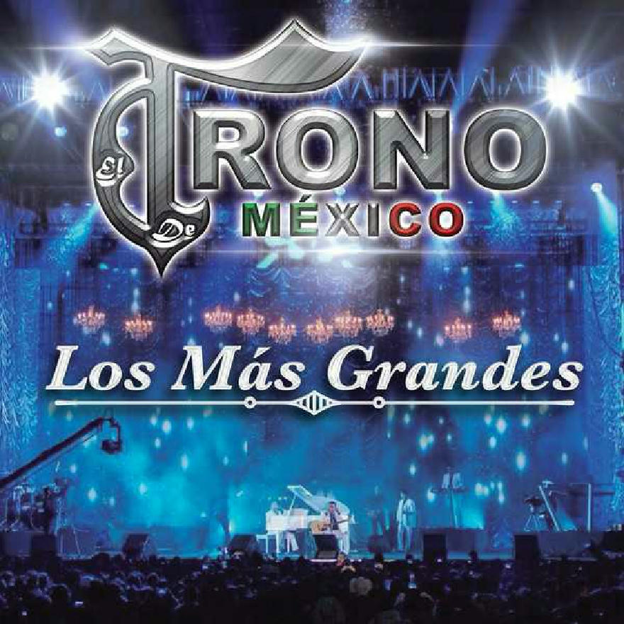 El Trono De Mexico - Los Mas Grandes (Album)