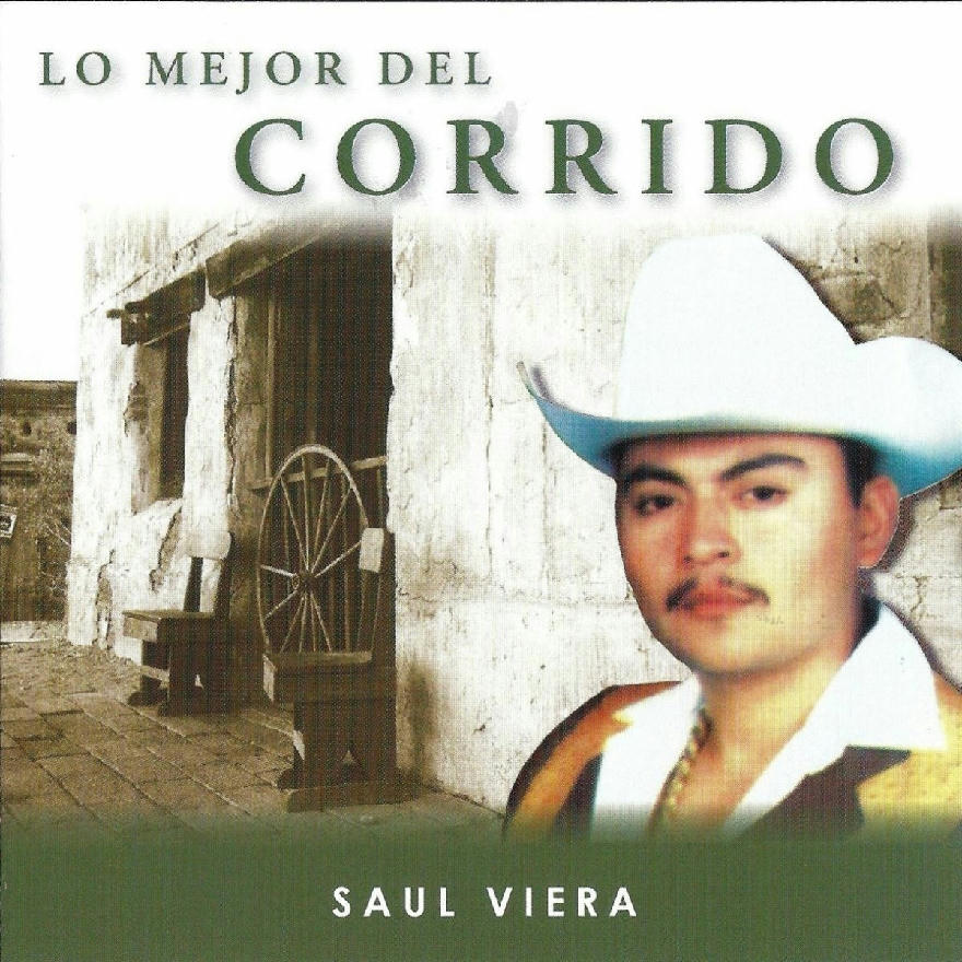 Saul Viera - Lo Mejor Del Corrido (ALBUM)