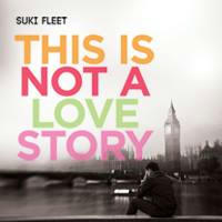 Suki Fleet - This Is Not A Love Story Square s