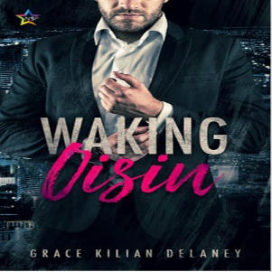 Grace Kilian Delaney - Waking Oisin Square