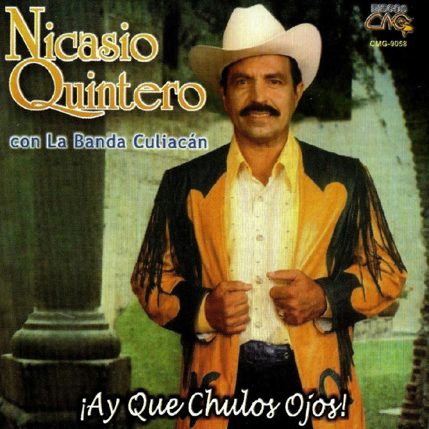 Nicasio Quintero - Ay Que Chulos Ojos (ALBUM)