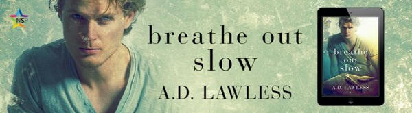 A.D. Lawless - Breathe Out Slow NineStar Banner