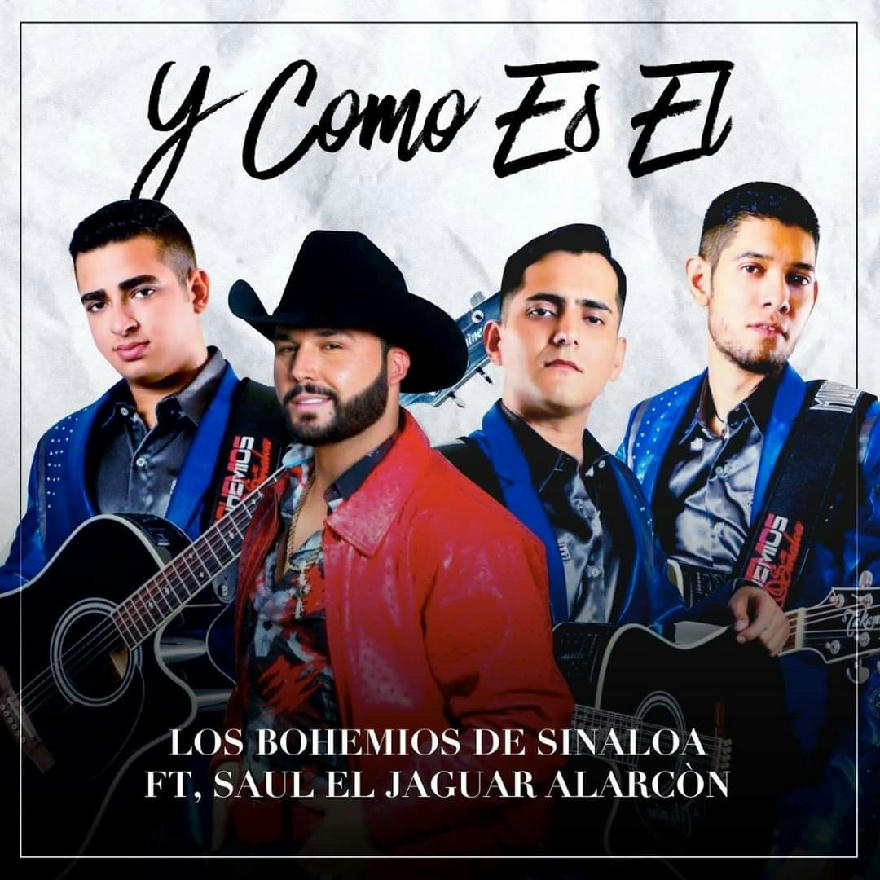Los Bohemios De Sinaloa Ft Saul El Jaguar - Y Como Es El (SINGLE) 2020