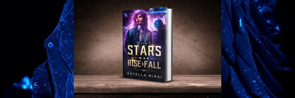 Estella Mirai - The Stars May Rise and Fall 3d Banner